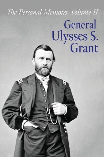 The Personal Memoirs of General Ulysses S. Grant Volume 2