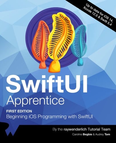 SwiftUI Apprentice (First Edition) Beginning IOS Programming with SwiftUI