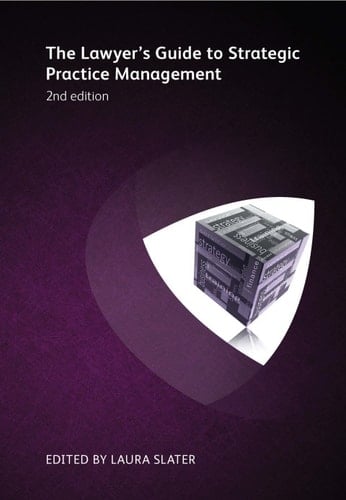 The Lawyer's Guide to Strategic Practice Management