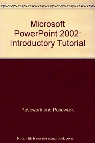 Microsoft PowerPoint 2002 Introductory Tutorial