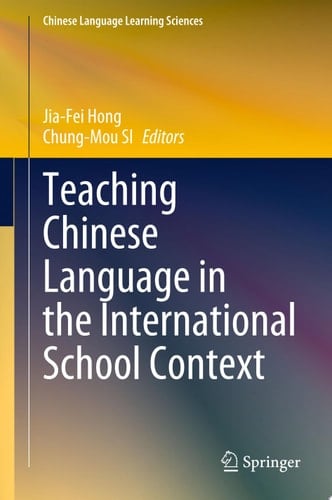 Teaching Chinese Language in the International School Context