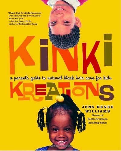 Kinki Kreations A Parent's Guide to Natural Black Hair Care for Kids