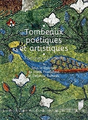Tombeaux poétiques et artistiques fortunes d'un genre