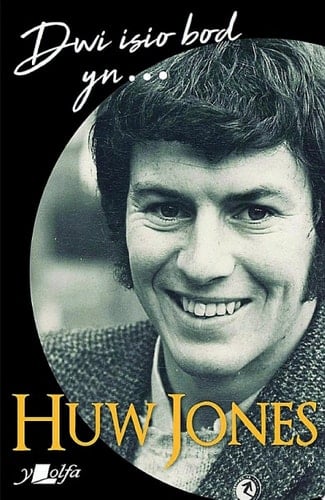 Dwi Isio Bod Hunangofiant Huw Jones