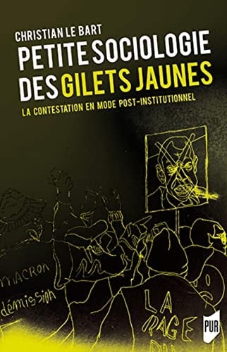 Petite sociologie des Gilets jaunes la contestation en mode post-institutionnel