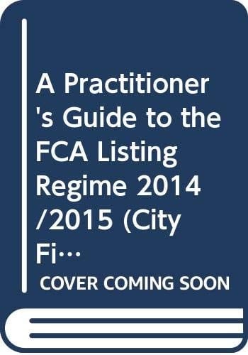 A Practitioner's Guide to the FCA Listing Regime 2014/2015