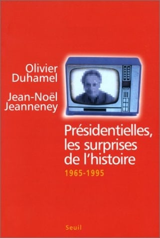 Présidentielles. Les surprises de l'histoire (1965-1995)