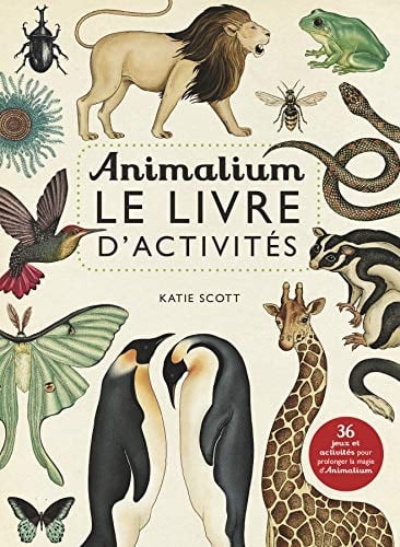 Animalium Le livre d'activités