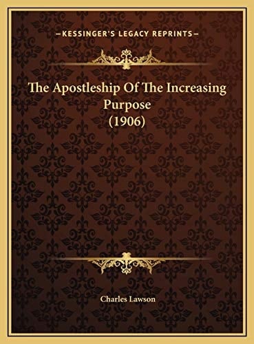The Apostleship Of The Increasing Purpose (1906)