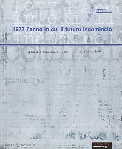 1977 l'anno in cui il futuro incominciò