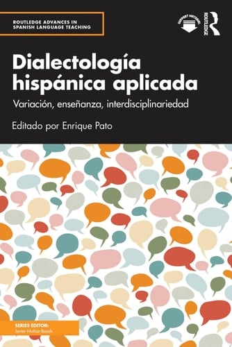 Dialectología hispánica aplicada Variación, enseñanza, interdisciplinariedad