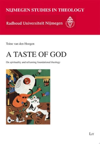 A Taste of God On Spirituality and Reframing Foundational Theology