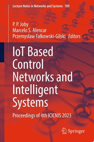 IoT Based Control Networks and Intelligent Systems Proceedings of 4th ICICNIS 2023