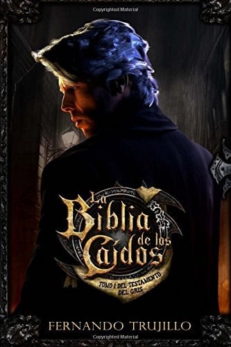 La Biblia de Los Caídos. Tomo 1 Del Testamento Del Gris