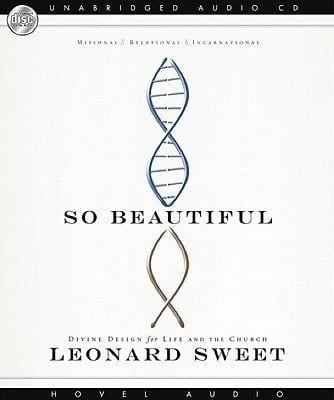 So Beautiful: Divine Design for Life and the Church