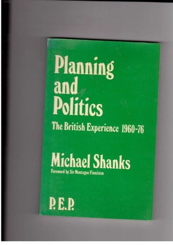 Planning and politics: The British experience 1960-1976