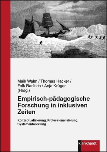 Empirisch-pädagogische Forschung in inklusiven Zeiten Konzeptualisierung, Professionalisierung, Systementwicklung