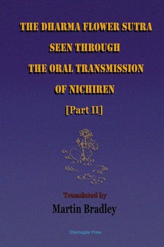 The Dharma Flower Sutra Seen Through the Oral Transmission of Nichiren [Ii]