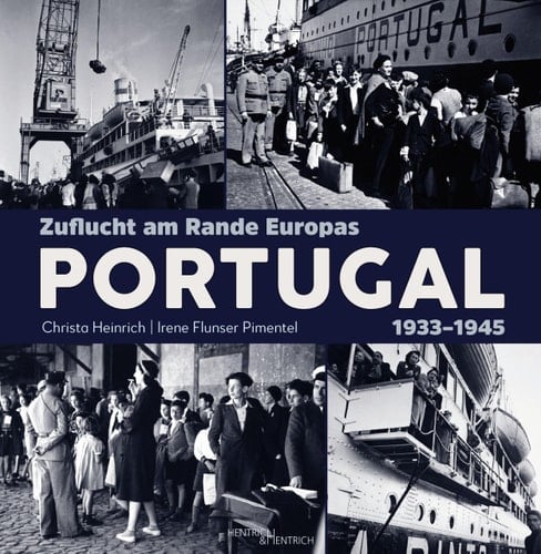 Zuflucht am Rande Europas Portugal 1933-1945