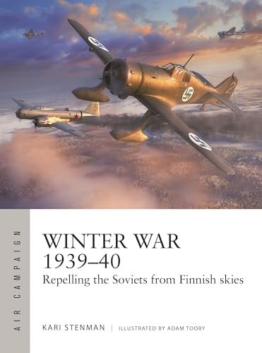 Winter War 1939–40 Repelling the Soviets from Finnish Skies