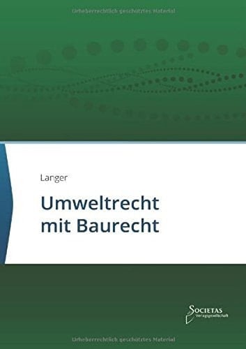 Umweltrecht mit Baurecht