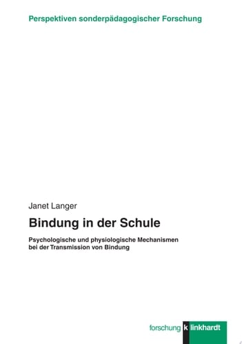 Bindung in der Schule Psychologische und physiologische Mechanismen bei der Transmission von Bindung