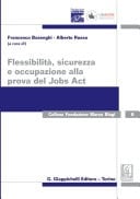 Flessibilità, sicurezza e occupazione alla prova del Jobs Act