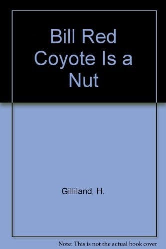 Bill Red Coyote Is a Nut