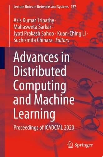 Advances in Distributed Computing and Machine Learning