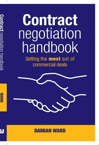 Contract Negotiation Handbook Getting the Most Out of Commercial Deals