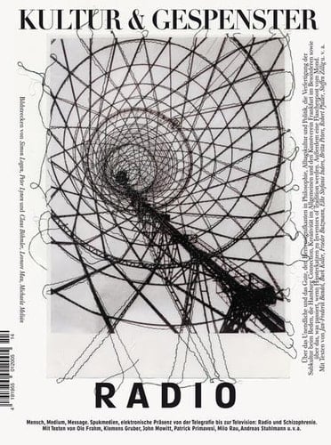 Radio Mensch, Medium, Massage, Spukmedien, elektronische Präsenz von der Telegrafie bis zur Television: Radio und Schizophrenie