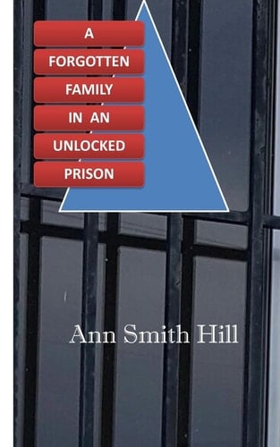 A Forgotten Family in an Unlocked Prison