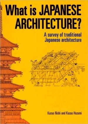 What is Japanese Architecture? A Survey of Traditional Japanese Architecture