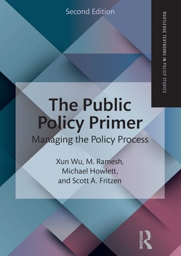 The Public Policy Primer Managing the Policy Process