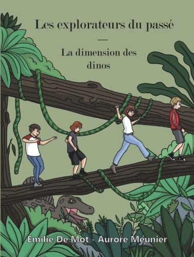 Les explorateurs du passé: La dimension des dinos (French Edition)