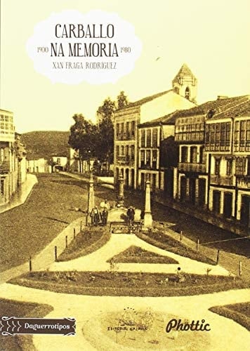 Carballo na memoria 1900-1980