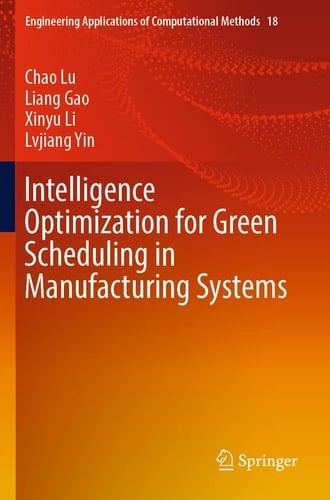 Intelligence Optimization for Green Scheduling in Manufacturing Systems