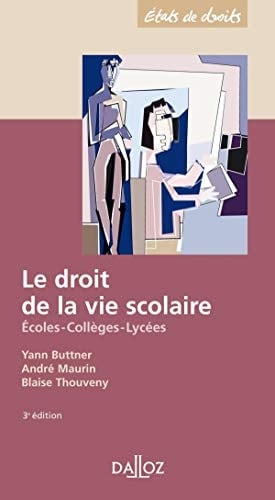 Le droit de la vie scolaire écoles, collèges, lycées