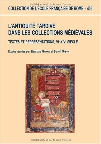 l'antiquité tardive dans les collections médiévales VI-XIXe