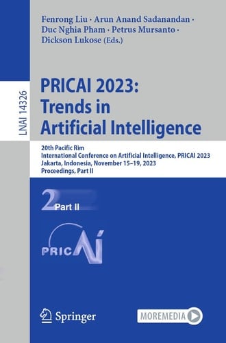 PRICAI 2023: Trends in Artificial Intelligence 20th Pacific Rim International Conference on Artificial Intelligence, PRICAI 2023, Jakarta, Indonesia, November 15–19, 2023, Proceedings, Part II
