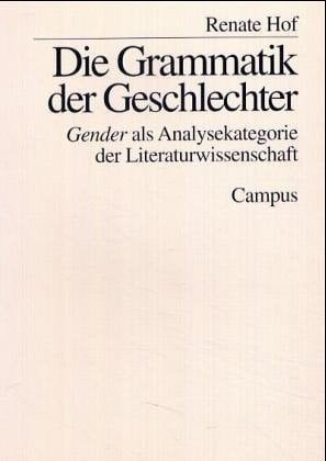 Die Grammatik der Geschlechter: Gender als Analysekategorie der Literaturwissenschaft (German Edition)