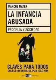 La infancia abusada pedofilia y sociedad