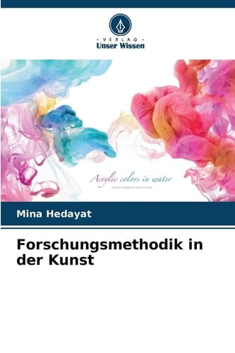 Forschungsmethodik in der Kunst (German Edition)