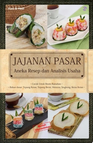 Jajanan Pasar Aneka Resep dan Analisis Usaha