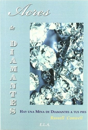 Acres de diamantes : hay una mina de diamantes a tus pies