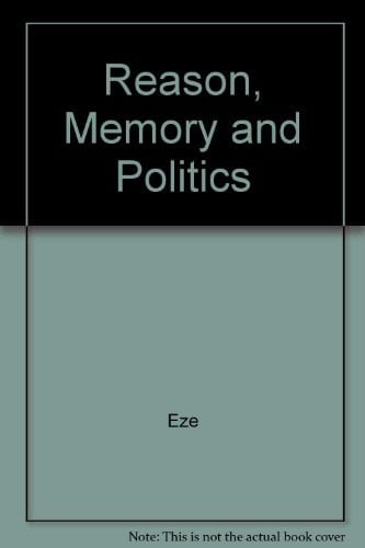 Reason, Memory and Politics
