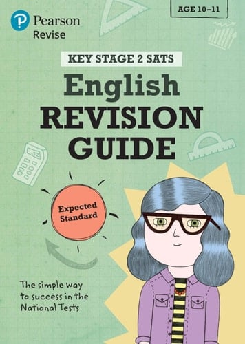 English Revise key stage 2 SATs. Expected Standard. Revision guide. Age 10-11