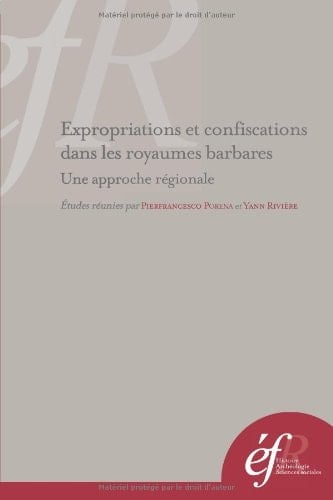 Expropriations et confiscations dans les royaumes barbares une approche régionale