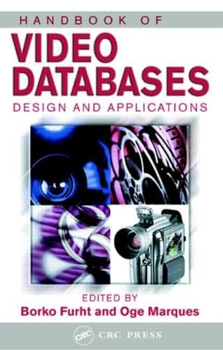Handbook of Video Databases Design and Applications