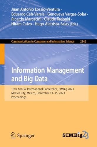 Information Management and Big Data 10th Annual International Conference, SIMBig 2023, Mexico City, Mexico, December 13–15, 2023, Proceedings